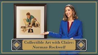 Collectible Art With Claire Episode 2: Norman Rockwell