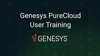 Genesys PureCloud User Training