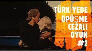 TÜRKİYEDE ÖPÜŞME CEZALI OYUN !!! #2 ( KİSSİNG PRANK TURKEY #2 )