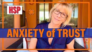 The Anxiety of Trust for Highly Sensitive People