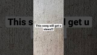 This Song Will Get You Views!!! #shorts