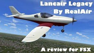 The Real Air Lancair Legacy.     Full Detailed Review.     FSX | Steam