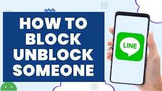 How to Block Unblock Someone on Line app