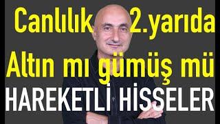 Ekonomi ne zaman canlanacak? | Altın mı gümüş mü? | Hisse bazlı sert hareketler