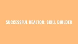 Successful Realtor: Skill Builder