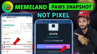 Memeland $MEMES Value = 0.0001 |Paws Snapshot| Not pixel Airdrop Criteria|Toma Token last date claim