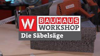 Säbelsäge - was kann sie und wozu brauche ich sie? [Experten Tipps] | BAUHAUS Workshop