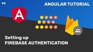 #08 - Angular Tutorial - Setting up Firebase Authentication