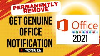 how to remove get genuine office notification on microsoft office 2021|| fix get genuine office 2021