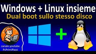 Windows e Linux insieme in dual boot sullo stesso disco