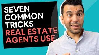 Seven Common Tricks Real Estate Agents Use When Buying Property [in 2025]