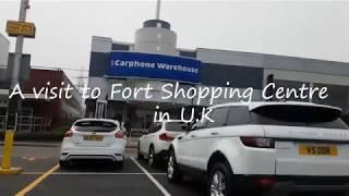 A trip to Fort Shopping Centre in UK