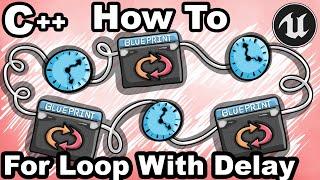 UE5 C++ 54 - How To For Loop With Delay Blueprint Node With C++? - Unreal Tutorial Function BP Delay