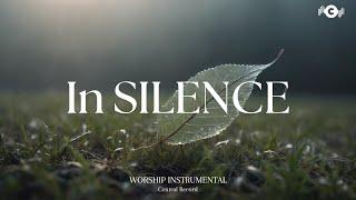 In SILENCE - Soaking worship instrumental | Prayer and Devotional