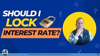 Should I Lock in My Interest Rate? Or Float? ⁉️