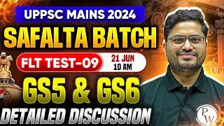 UPPSC Mains 2024 | Safalta Batch | FLT Test 09 | GS-5 & GS-6 | Live Discussion | UPPSC Wallah