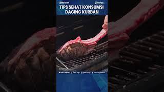 Tips Sehat Konsumsi Daging Kurban