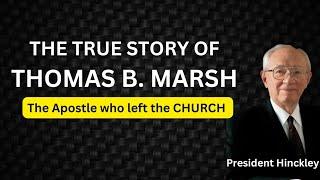 True story how Thomas B Marsh (an Apostle) left the church because of small act