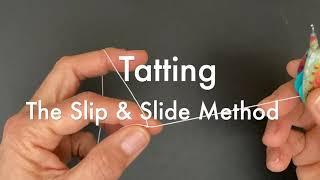 Tatting - The Slip & Slide Method