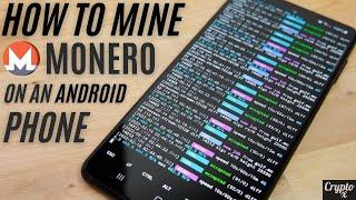 How To Mine Monero On An Android Phone | Mine XMR On Your Phone for Beginners | Easiest Methods