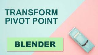 Transform Pivot Point Tool for PRO workflow - Blender Tutorial for Beginners