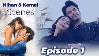 Nihan & Kemal Scenes | Episode 1  Endless Love