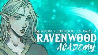 RAVENWOOD ACADEMY || SEASON 7 EPISODE 3.5 -- Transfiguration (4)