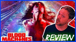 Blood Machines - Movie Review - A Visual Masterpiece!