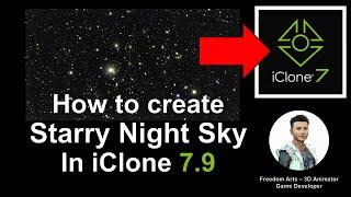 How to create Starry Night Sky - iClone 7.9 Tutorial