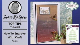 Jamie Rodgers - Top Tip - Engraving Technique With Craft Dies