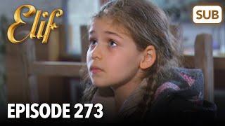 Elif Episode 273 | English Subtitle