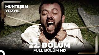 Muhteşem Yüzyıl 22. Bölüm (HD)