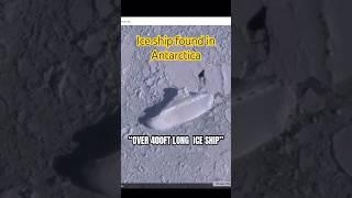 ICE SHIP found in Antarctica- OVER 400Ft long ice ship!! #mrmbb333 #antarctica #google #earth
