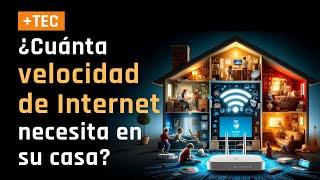 ¿Cuánta VELOCIDAD de INTERNET necesita en su casa en 2024?