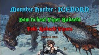 ICEBORNE : VIPER KADACHI how to beat it (Tobi-Kadachi Vipera)