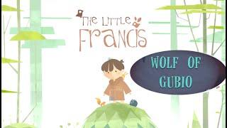 The Little Francis: The Wolf of Gubio