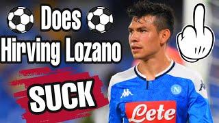 Does Hirving Lozano Suck?