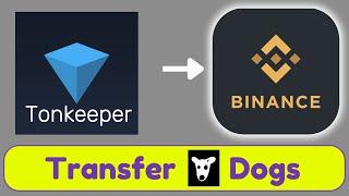 How to Send Dogs from Tonkeeper Wallet to Binance