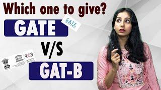 GATE VS GAT B II Which exam to give?  || Difference between GATE & GAT-B