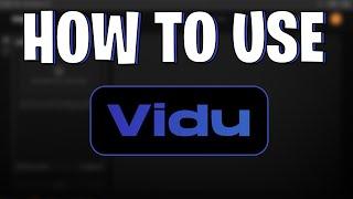 How To Use Vidu AI  | Vidu AI Video Generator Tutorial