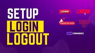 How To Setup Login Logout Menu In Wordpress & Woocommerce For Your Members