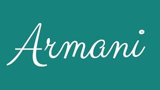 Learn how to Sign the Name Armani Stylishly in Cursive Writing