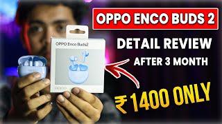 Oppo Enco Buds 2 Review - Sound, Bass, Call Quality & More 2024How to Buy for ₹1400OnePlus vs oppo