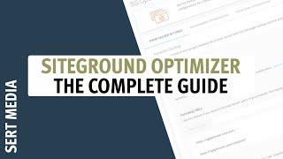 SiteGround Optimizer Plugin - The Complete Guide