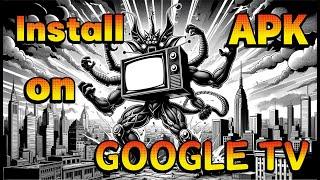 Install APK on Google TV (Chromecast with Google TV, Android TV)