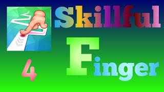 Skillful finger part 4 : NEW OBSTACLES!!!