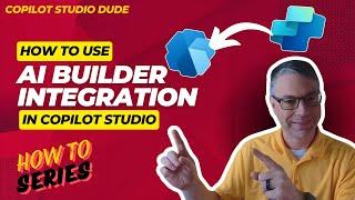 How to use AI Builder Integration in Copilot Studio