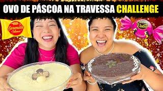 OVO DE PÁSCOA NA TRAVESSA CHALLENGE | Blog das irmãs