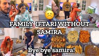 ALLAH HAFIS SAMIRA || FAMILY IFTARI WITHOUT SAMIRA ️||