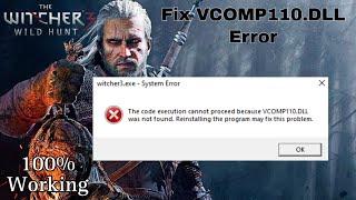 How to fix Witcher 3 VCOMP110.DLL error